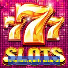 cinema conjunto nacional